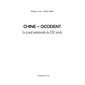 Chine-occident - le grand malentendu du xxie siècle