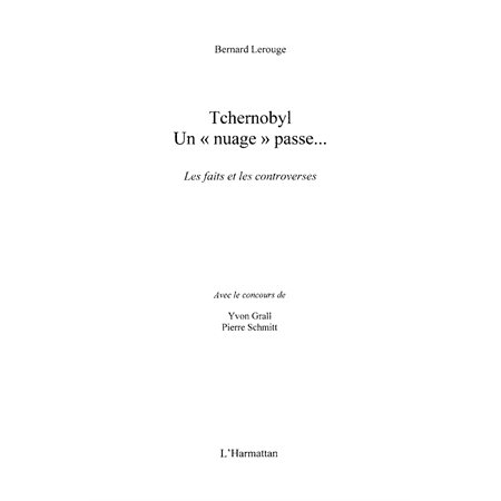 Tchernobyl, un "nuage" passe... - les faits et les controver