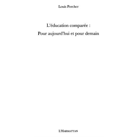 Education comparée : pour aujourd'hui et pour demain