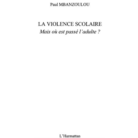 Violence scolaire: mais où estpassé l'a