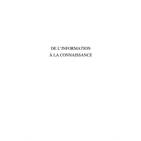 De l'information à la connaissance - 2ième édition