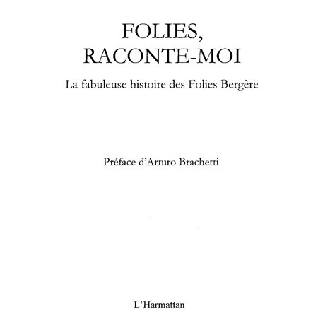 Folies, raconte-moi