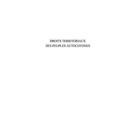 Droits territoriaux des peuples autochtones