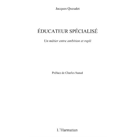 Educateur spécialisé - un métier entre ambition et repli