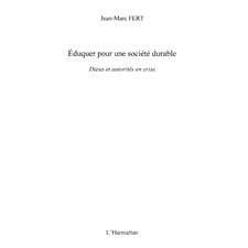 Eduquer pour une société durable - dieux et autoritÃcs en