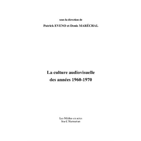 La culture audiovisuelle des années 1960-1970