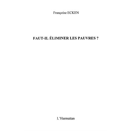 Faut-il éliminer les pauvres?