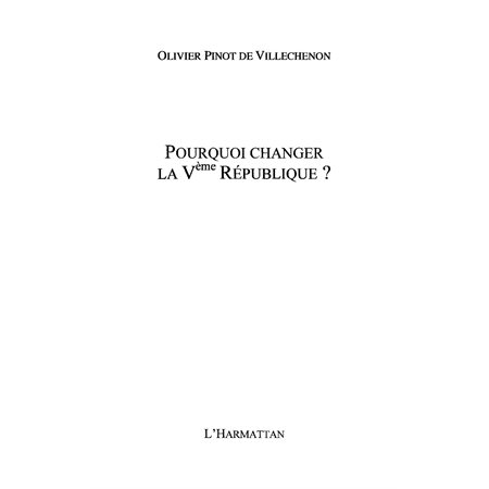Pourquoi changer la 3eme république