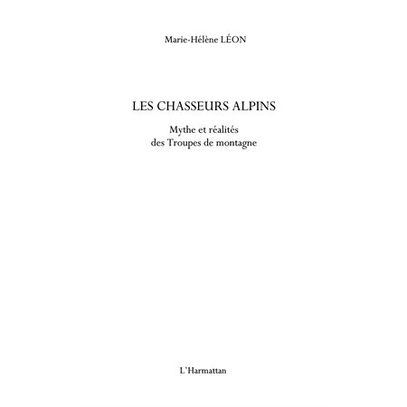 Les chasseurs alpins - mythe et réalités des troupes de mont