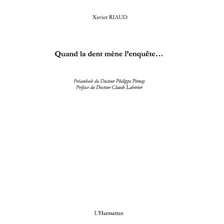 Quand la dent mène l'enquête...