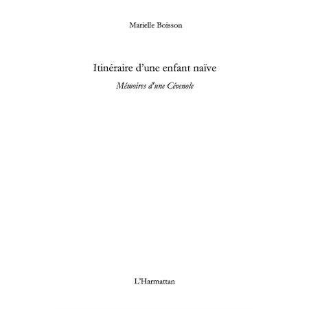 Itinéraire d'une enfant naÏve - mémoires d'une cévenole