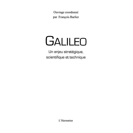 Galileo, un enjeu stratégique, scientifique et technique