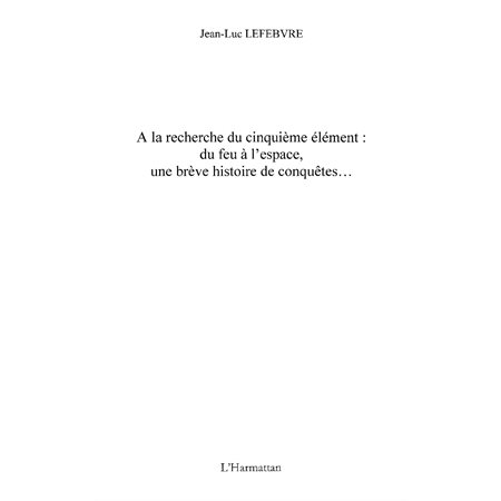 A la recherche cinquième élément-Du feu