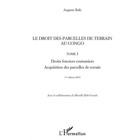 Le droit des parcelles de terrain au congo (tome 1) - droits