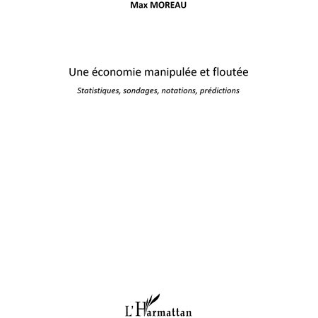 Une économie manipulée et floutée