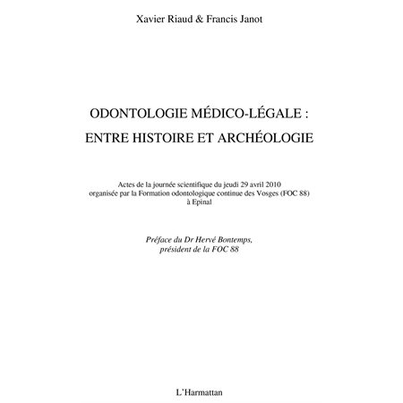 Odontologie médico-légale : - entre histoire et archéologie