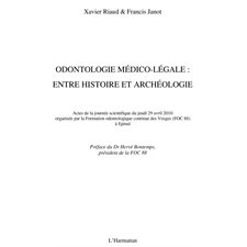 Odontologie médico-légale : - entre histoire et archéologie