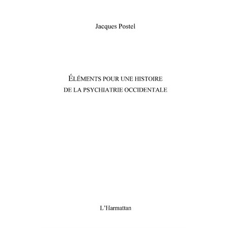 Eléments pour une histoire psychiatrie