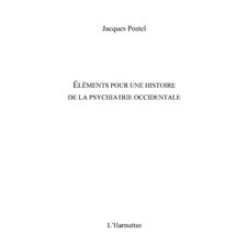 Eléments pour une histoire psychiatrie