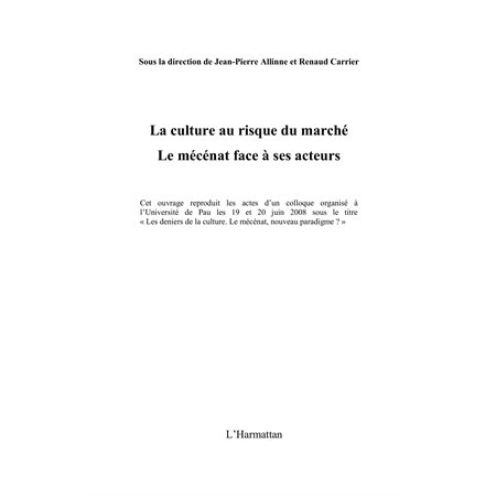 La culture au risque du marché - le mécénat face à ses acteu