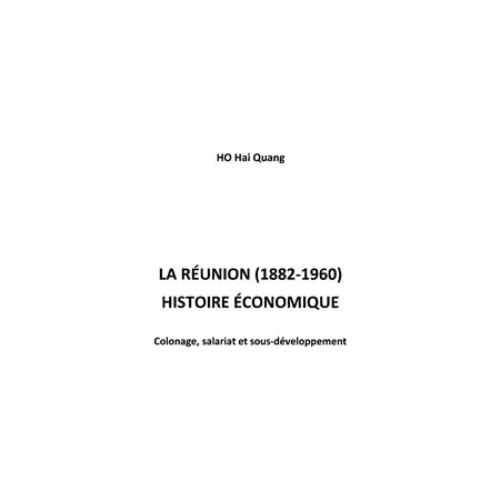 La réunion (1882-1960) - histoire économ