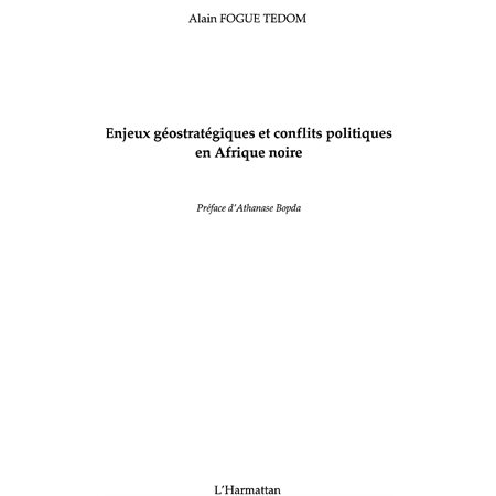 Enjeux géostatégiques et conflits politiques en afrique noir