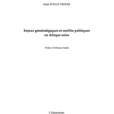 Enjeux géostatégiques et conflits politiques en afrique noir