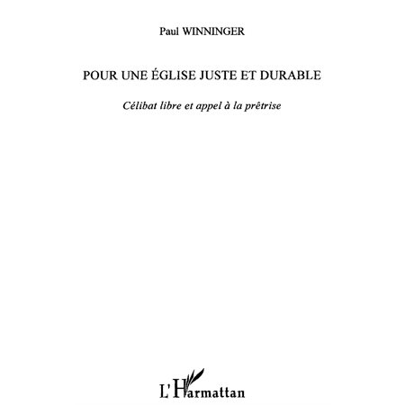 Pour une eglise juste et durable - célibat libre et appel à