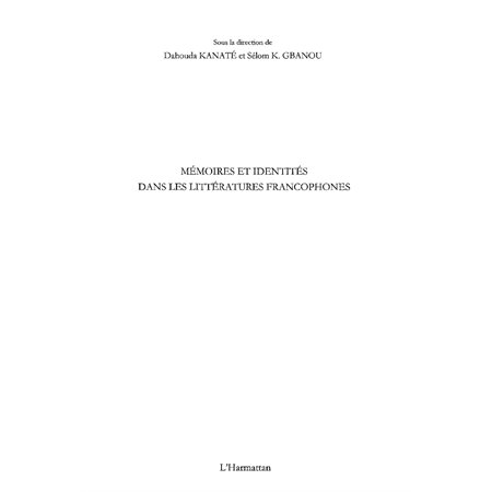 Mémoires et identités dans les littératures francophones