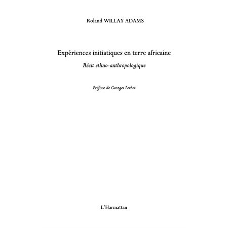 Expériences initiatiques en terre africaine - récit ethno-an