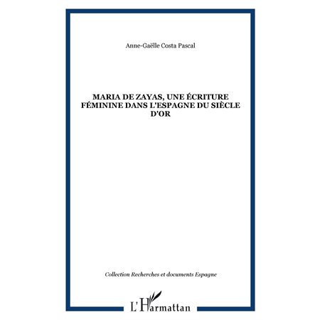 Maria de zayas, une écriture féminine dans l'Espagne du Siècle d'Or