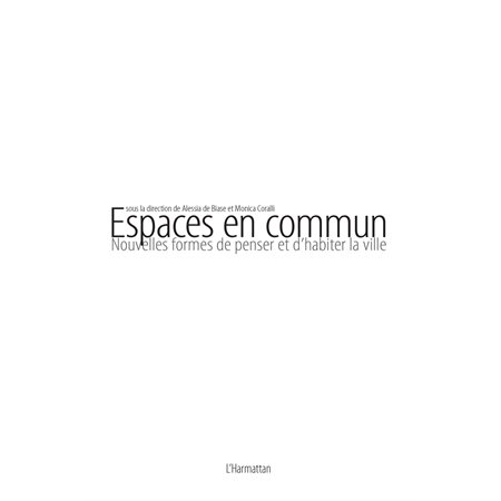 Espaces en commun - nouvelles formes de penser et d'habiter