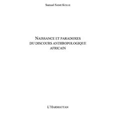 Naissance et paradoxes du discours anthr