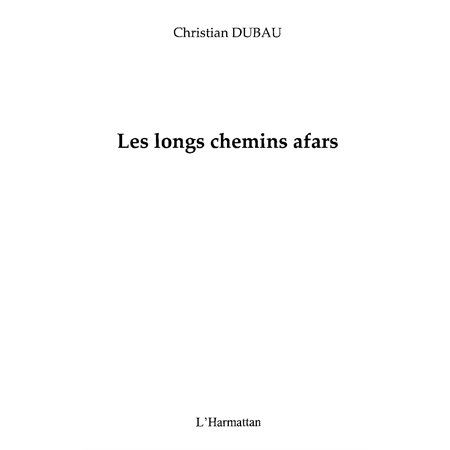 Longs chemins afars Les