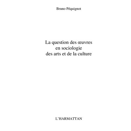 Question des oeuvres en sociologie des a