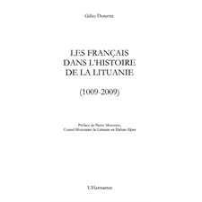 Les français dans l'histoire de la lituanie - (1009-2009)