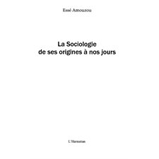 Sociologie de ses origines à nos jours