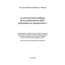 La communication politique de la présidentielle de 2007 - pa