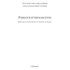 Parkour d'adolescents - résister et se construire au foyer d