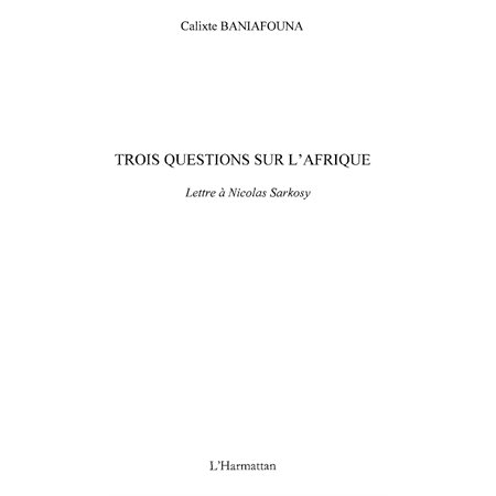 Trois questions sur l'afrique-Lettre à..