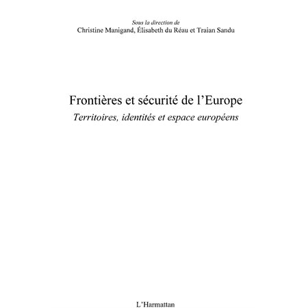 FrontiÈres et sécurité de l'europe - territoires, identités