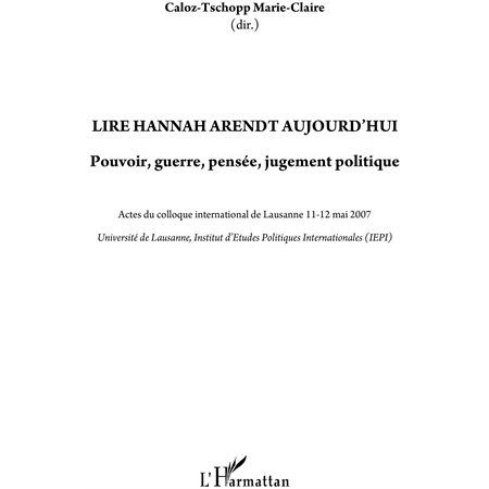 Lire hannah arendt aujourd'hui - pouvoir, guerre, pensée, ju