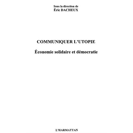 Communiquer l'utopie