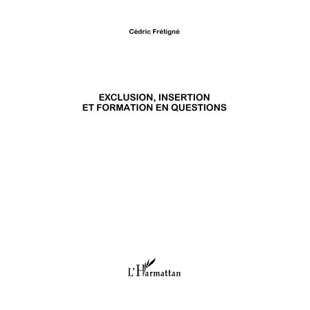 Exclusion, insertion et formation en questions