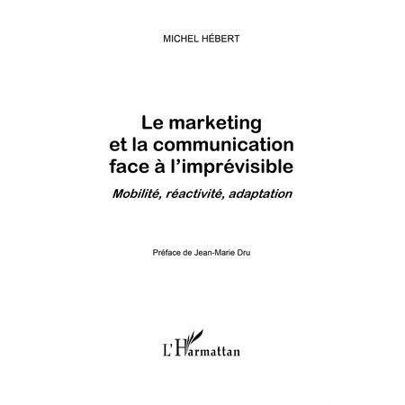 Le marketing et la communication face à l'imprévisible