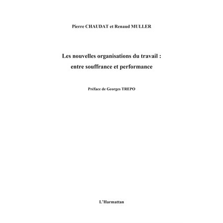 Les nouvelles organisations du travail: entre souffrance et