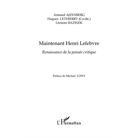 Maintenant henri lefebvre - renaissance de la pensée critiqu