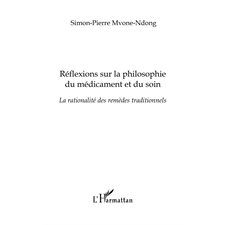 Réflexions sur la philosophie du médicament et du soin - la