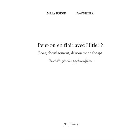 Peut-on en finir avec hitler ? - long cheminement, dénouemen