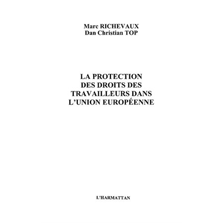 La protection des droits des travailleurs dans l'union europ